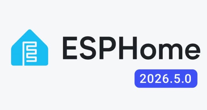 ESPHome 2026.5.0: nuevo Device Builder, Zigbee en ESP32-H2 y C6